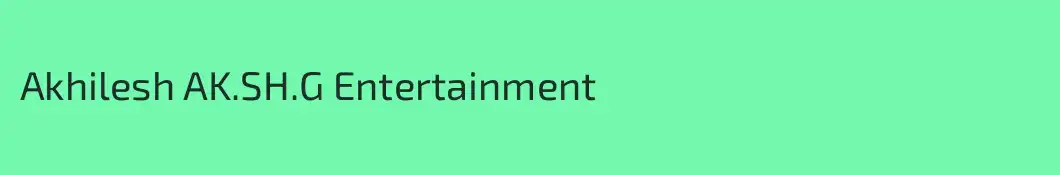 Akhilesh AK.SH.G Entertainment